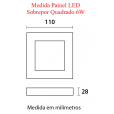 Painel LED Slim Quadrado Sobrepor